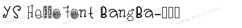 YS HelloFont BangBa字体转换
